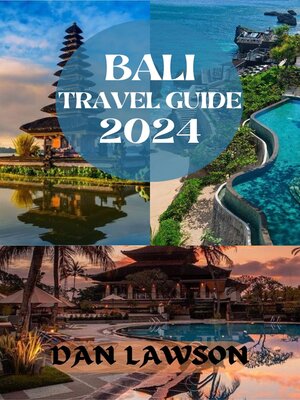 cover image of BALI TRAVEL GUIDE 2024